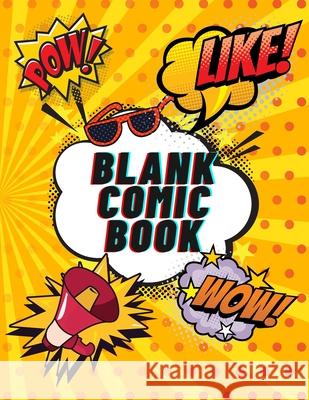Blank Comic Book: Create Your Own Comics For KIDS and ADULTS 120 pages, Large Big 8.5 x 11 Gande Kids Publishing 9785048571194 Gande Kids Publishing