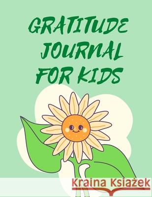 Gratitude Journal For Kids . Cristie Publishing 9785108133454 Cristina Dovan