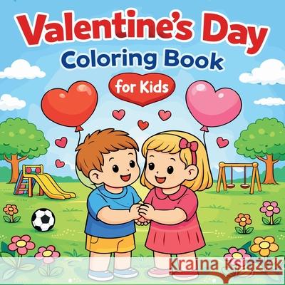 Valentine's Day Coloring Book for Kids Johana Iahn 9785113430487 Johana Iahn