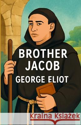 Brother Jacob(Illustrated) George Eliot Micheal Smith 9785217524471 Micheal Smith