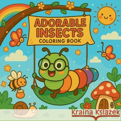 Adorable Insects - Coloring Book for Kids Chris Martin 9785222344798 Chris Martin