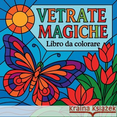 Vetrate Magiche - Libro da Colorare Chris Martin 9785493894572 Chris Martin