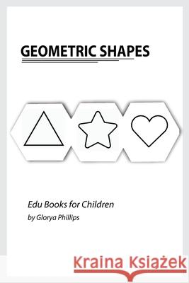Geometric Shapes: Montessori geometric shapes book, bits of intelligence for baby and toddler, children's book, learning resources. Glorya Phillips 9785494025326 Robert Cristofir