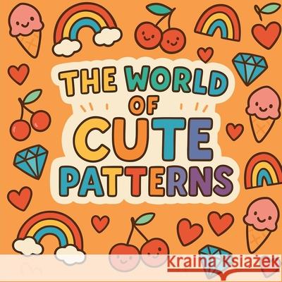 The World of Cute Patterns Chris Martin 9785539106706 Chris Martin
