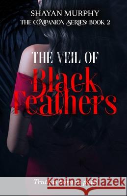 The Veil of Black Feathers (The Companion series: Book 2) Shayan Murphy 9785605334392