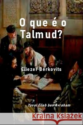 O Que ? O Talmud? Berkovits Eliezer 9785879300512