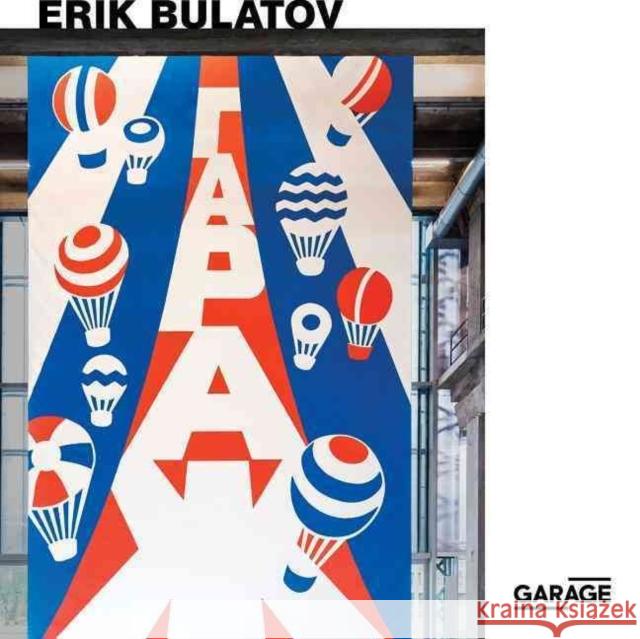 Erik Bulatov: Come to Garage!  9785905110726 Art Gid