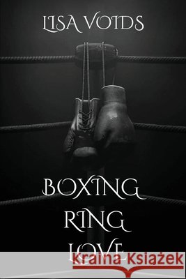 Boxing Ring Love Voids, Lisa 9785916085990 Ottavio Ferrante