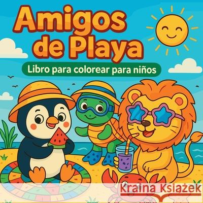 Amygos de Playa - Libro para colorear para ni?os Chris Martin 9786006958071 Chris Martin