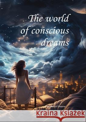 The world of conscious dreams Of Dreams 9786011234450 Publishdrive