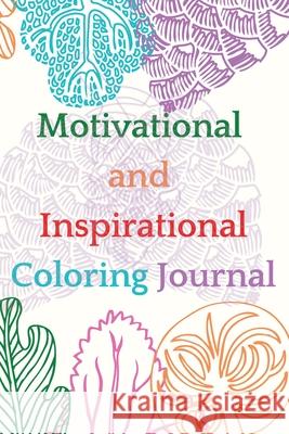 Motivational and Inspirational Coloring Journal Cristie Jameslake 9786020508580 Cristina Dovan