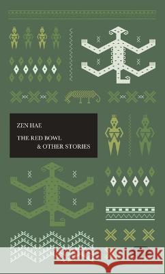 The Red Bowl & Other Stories Zen Hae Marjie Suanda Joshua Ramon Enslin 9786026978028