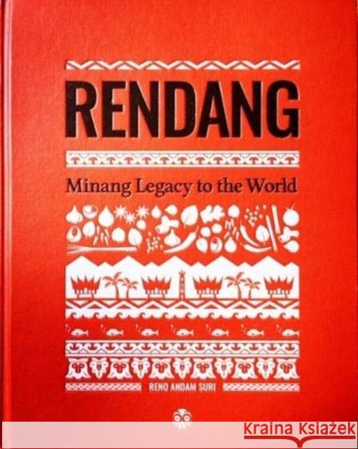 Rendang: Minang Legacy to the World Reno Adam Suri 9786026990044 Afterhours