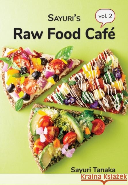 Sayuri's Raw Food Café Vol. 2 Sayuri, Tanaka 9786027167360 Seeds of Life