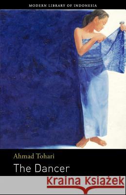 The Dancer: Novel Tohari, Ahmad 9786029144215 Lontar