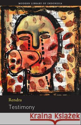 Testimony W. S. Rendra Rendra                                   Harry Aveling 9786029144390 Lontar