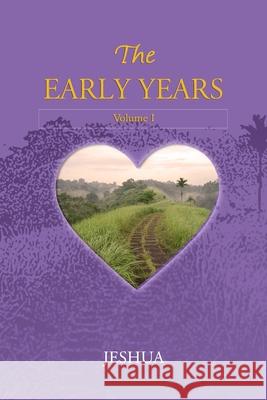 The Early Years: Volume I Jeshua, Jayem 9786029189148