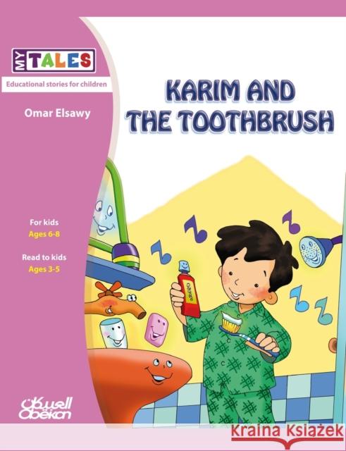 My Tales: Karim and the toothbrush الصاو¡ 9786035037655 Obeikan Education