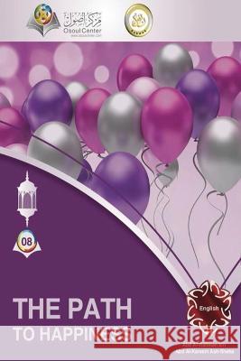 The Path to Happiness Abd Ar-Rahman Bin Ash-Sheha   9786039093800