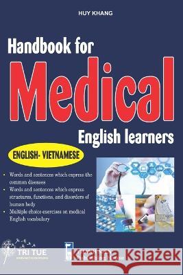 Handbook for Medical English Learners: English - Vietnamese Khang Huy 9786043716047