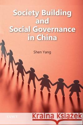 Society Building and Social Governance in China Shen Yang 9786054923588