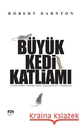 Buyuk Kedi Katliami Robert Darnton Mustafa Yilmazer 9786055250737