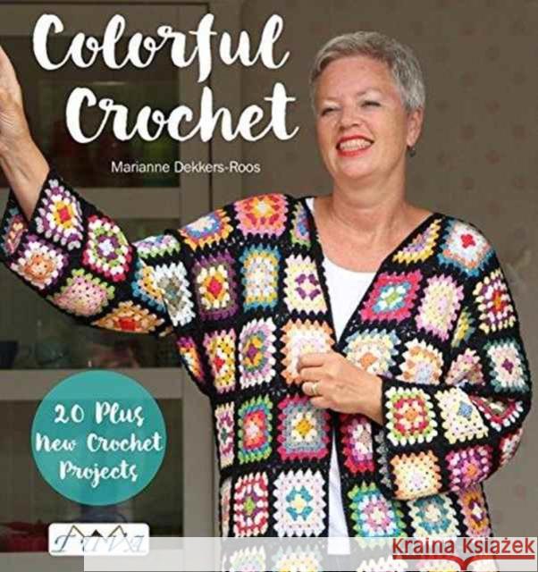 Colorful Crochet Marianne Dekkers-Roos 9786055647971 Tuva Publishing