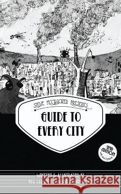 Guide to Every City: Steve McCracker Presents Efe Levent Alaa Alhassoun Feyza Daloglu 9786057034809 Mangal Media