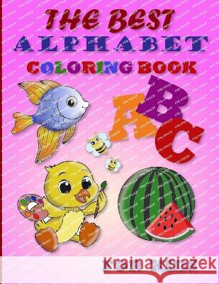 The best alphabet coloring book for kids Tali Mitchell   9786057253231