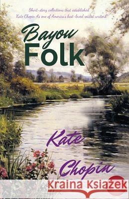 Bayou Folk Kate Chopin 9786057566270 E-Kitap Projesi & Cheapest Books