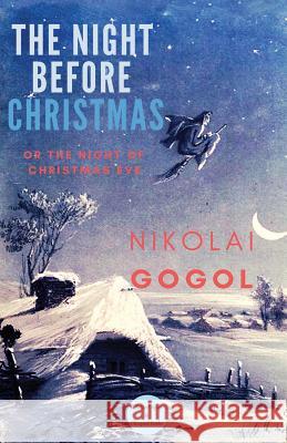 The Night Before Christmas: Or the Night of Christmas Eve Nikolai Gogol Constance Garnett 9786057566294 E-Kitap Projesi & Cheapest Books