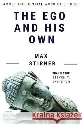 The Ego and His Own : A Masterpiece on Western Philosophy Max Stirner Steven T. Byington 9786057566966 E-Kitap Projesi & Cheapest Books