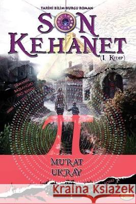 Son Kehanet: (1. Kitap) Murat Ukray 9786057748041 E-Kitap Projesi & Cheapest Books