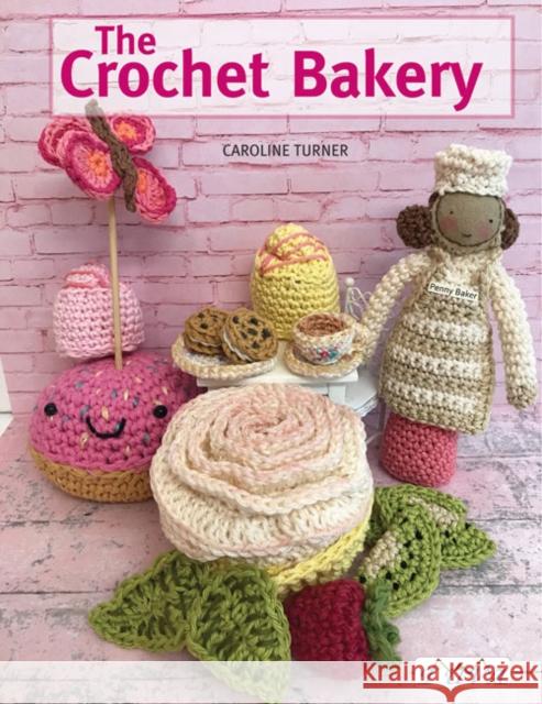 The Crochet Bakery Caroline Turner 9786057834041