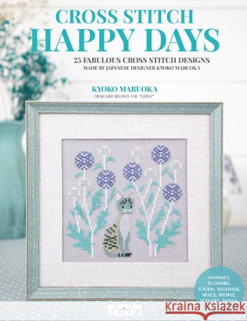 Happy Days Cross Stitch Kyoko Maruoka 9786057834560