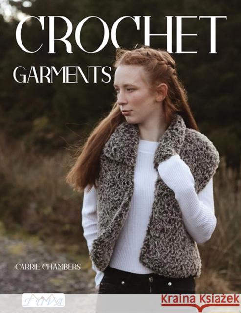 Crochet Garments Carrie Chambers 9786057834720 Tuva Publishing