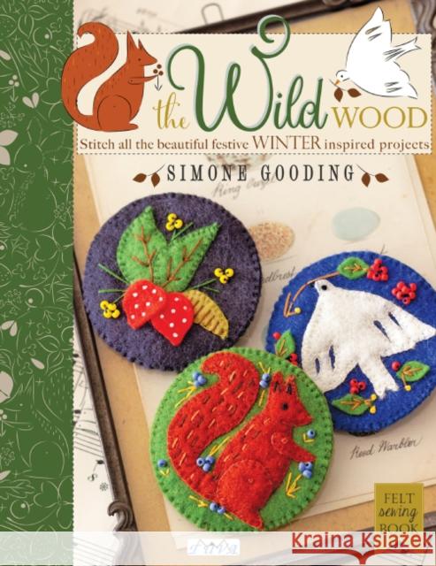 The Wild Wood: Stitch All the Beautiful Festive Winter Inspired Projects Simone Gooding 9786057834737