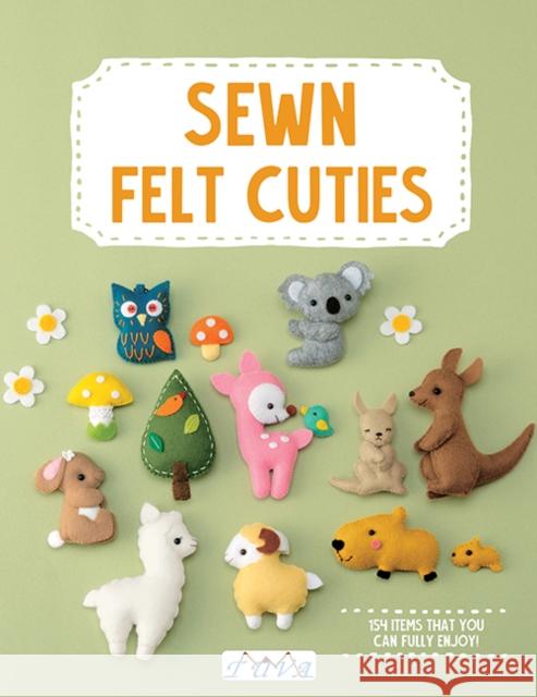 Sew Felt Cuties: Including Step-by-Step Instructions with Detailed Diagrams Tuva Publishing 9786057834768 Tuva Publishing