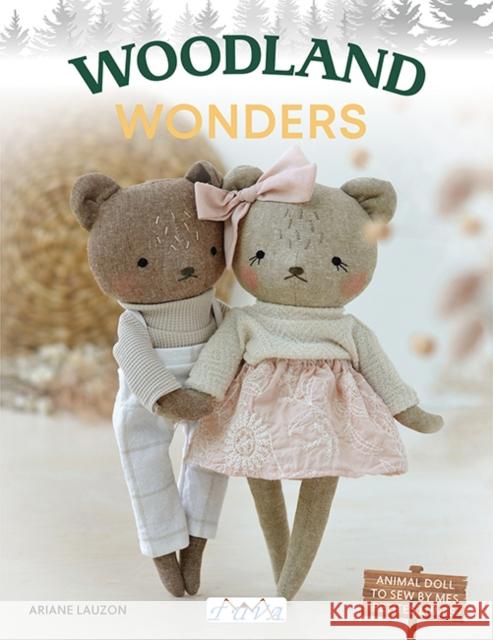 Woodland Wonders: Animal Doll to Sew by Mes Petites Lunes Ariane Lauzon 9786057834904 Tuva Publishing