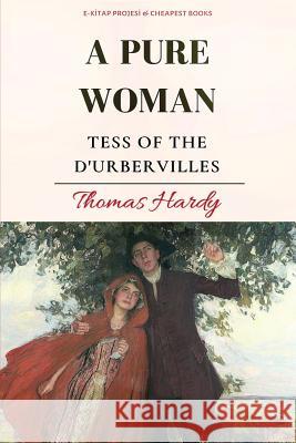 A Pure Woman: Tess of the d'Urbervilles Thomas Hardy   9786057861276 E-Kitap Projesi & Cheapest Books