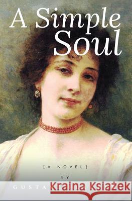 A Simple Soul Gustave Flaubert 9786057876331