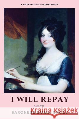 I Will Repay Baroness Emma Orczy 9786057876355 E-Kitap Projesi & Cheapest Books