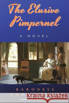 The Elusive Pimpernel Baroness Emma Orczy 9786057876454 E-Kitap Projesi & Cheapest Books