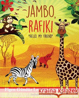 Jambo Rafiki: Hello, My Friend Figen Gunduz Letaconnoux 9786058347519 Yazardan Direkt