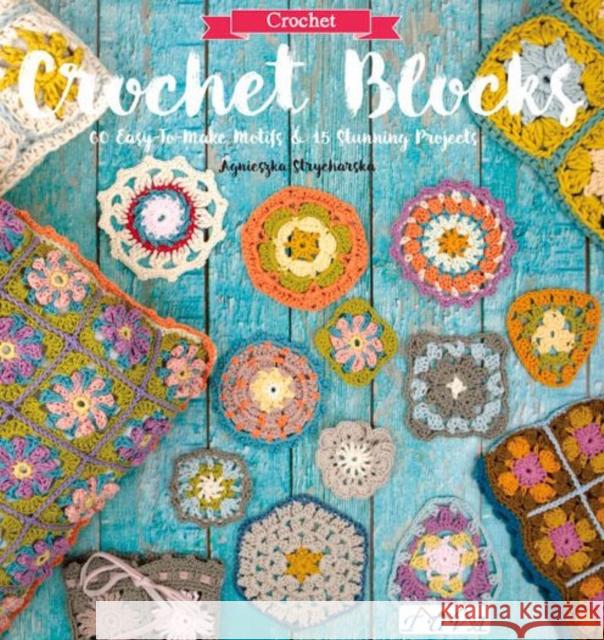 Crochet Blocks A Strycharska 9786059192149 Tuva Publishing