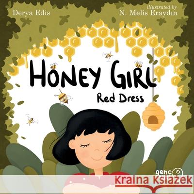 Honey Girl: Red Dress Derya Edis, Melis Eraydın, Şerife Koç 9786059218917