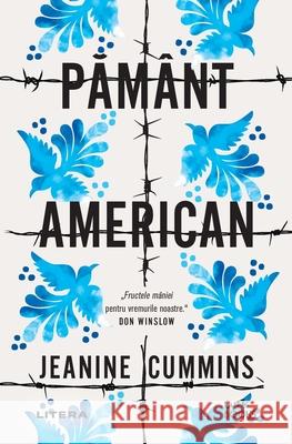 Păm?nt american Jeanine Cummins Bogdan Perdivară 9786063348785 Grup Media Litera