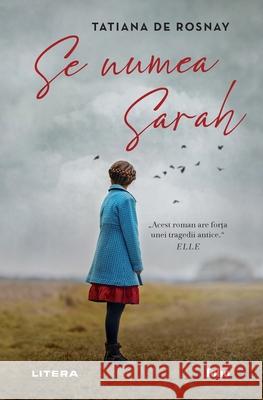 Se numea Sarah Tatiana D Monica Dinu 9786063398339 Grup Media Litera