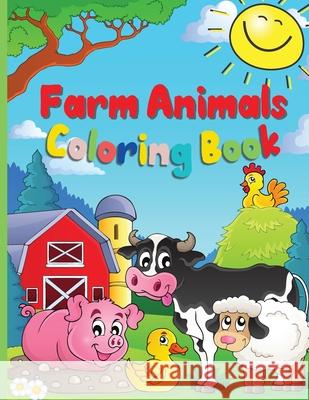 Farm Animals Coloring Book: A Cute Farm Animal Coloring Book for Kids Ages 3-8 Cow, Horse, Pig, and Many Many More Dawsson, Greer 9786064512833 Contrafort