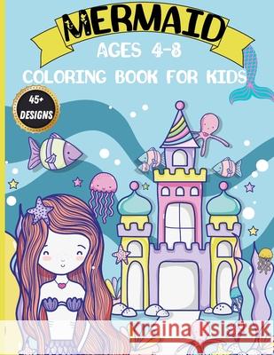 Mermaid Coloring Book for Kids: Magical Coloring Book with Mermaids and Sea Creatures Greer Dawsson 9786064512895